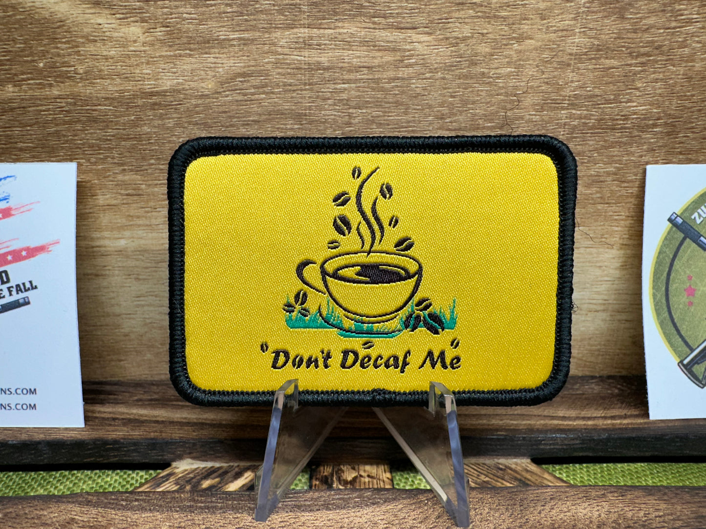 Don’t Decaf me Morale Patch. Coffee Gadsden Velcro